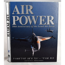 Air Power: Milestones in the 50 Years History of the Israeli Air Force 1948-1998